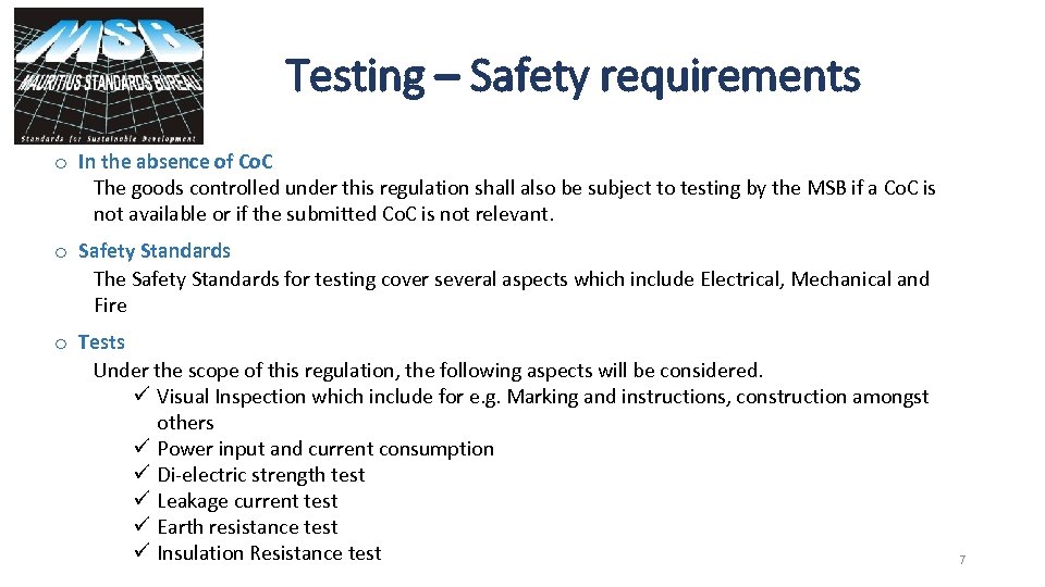 Testing – Safety requirements o In the absence of Co. C The goods controlled