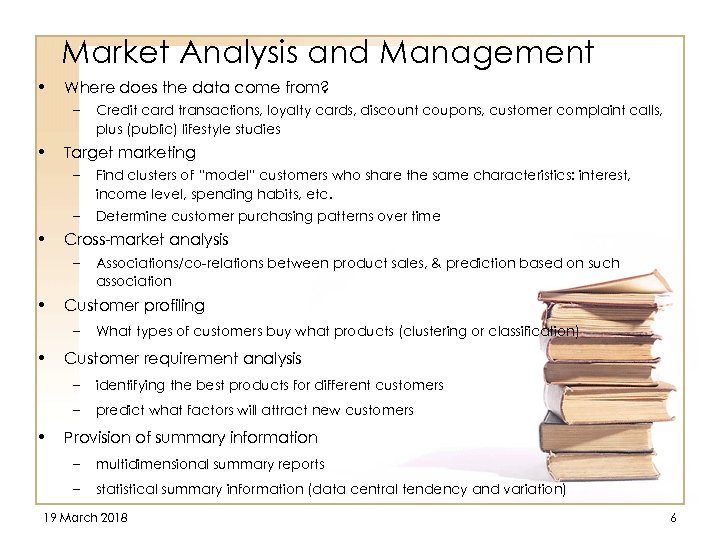 Market Analysis and Management • Where does the data come from? – • Credit