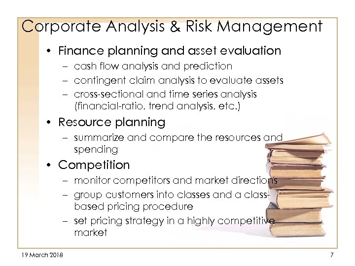 Corporate Analysis & Risk Management • Finance planning and asset evaluation – cash flow