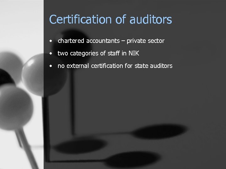 Certification of auditors • chartered accountants – private sector • two categories of staff