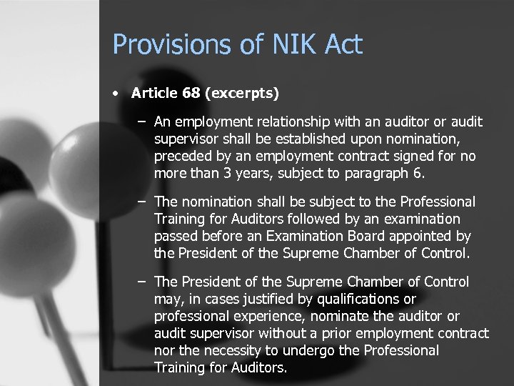 Provisions of NIK Act • Article 68 (excerpts) – An employment relationship with an