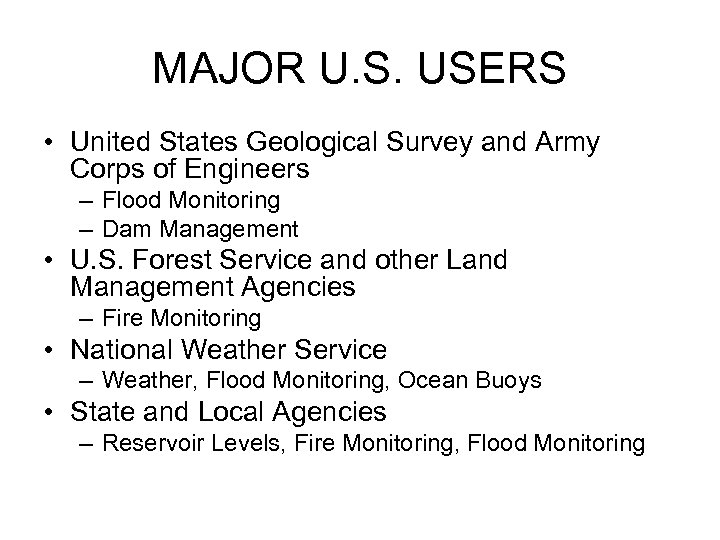 MAJOR U. S. USERS • United States Geological Survey and Army Corps of Engineers