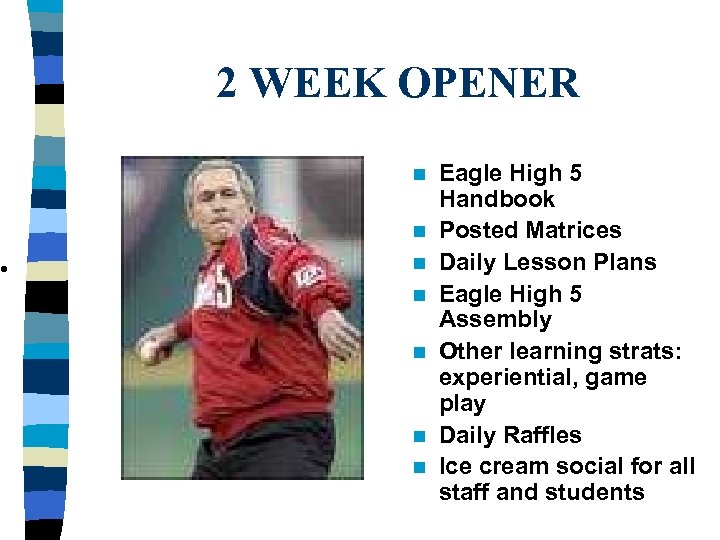  • 2 WEEK OPENER n n n n Eagle High 5 Handbook Posted