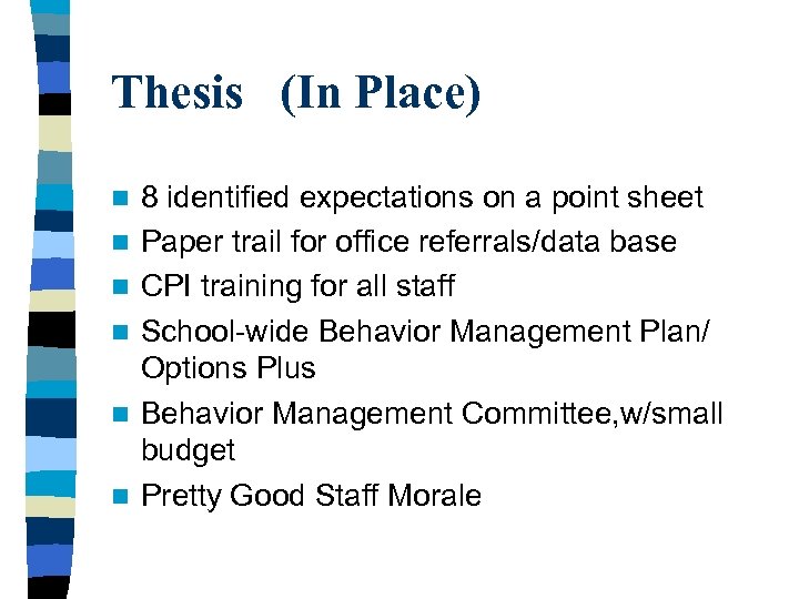 Thesis (In Place) n n n 8 identified expectations on a point sheet Paper