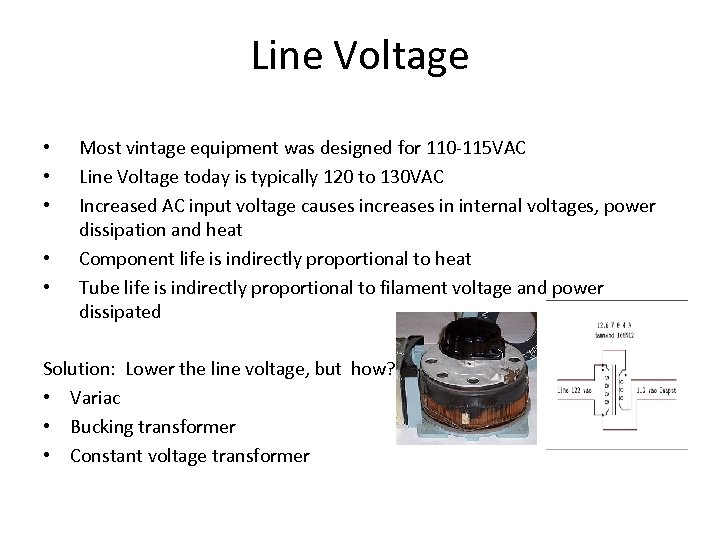 Line Voltage • • • Most vintage equipment was designed for 110 -115 VAC