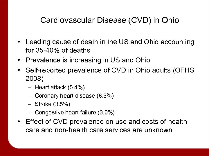 Cardiovascular Disease (CVD) in Ohio • Leading cause of death in the US and