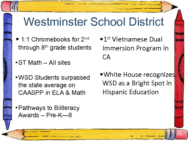 Westminster School District • 1: 1 Chromebooks for 2 nd through 8 th grade