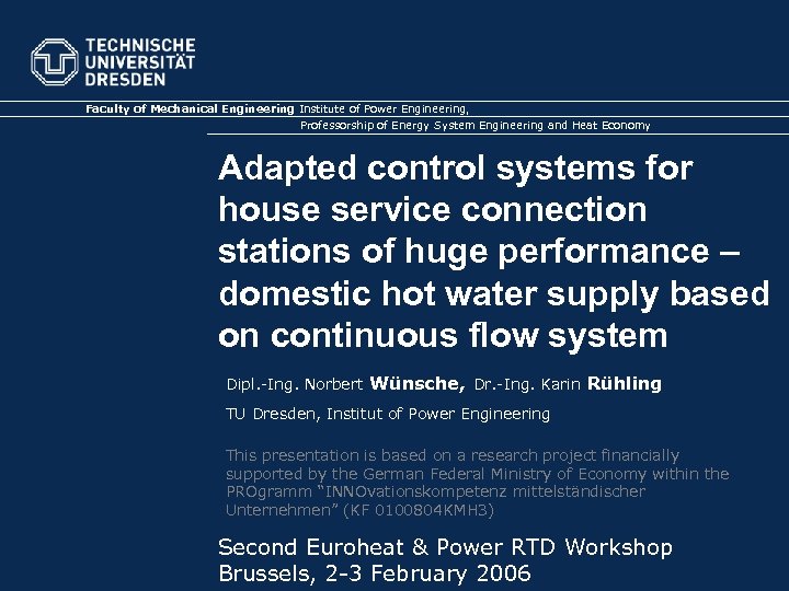 Faculty of Mechanical Engineering Institute of Power Engineering, Professorship of Energy System Engineering and