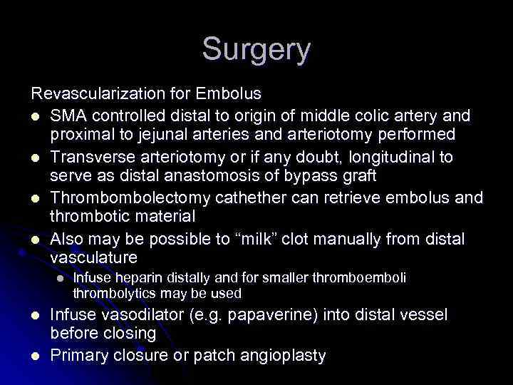 Surgery Revascularization for Embolus l SMA controlled distal to origin of middle colic artery