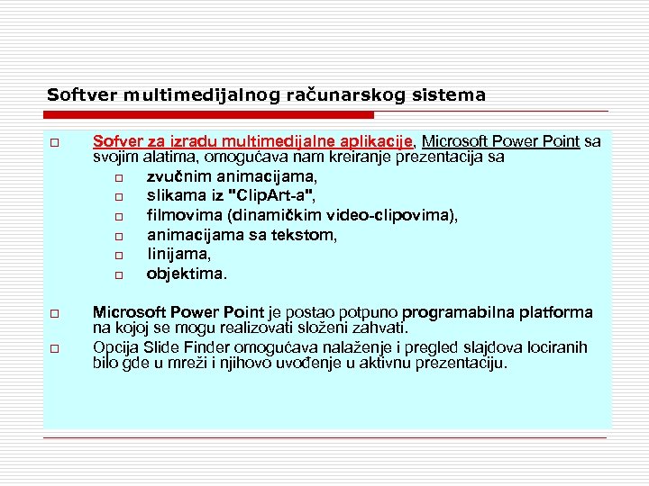 Softver multimedijalnog računarskog sistema o Sofver za izradu multimedijalne aplikacije, Microsoft Power Point sa