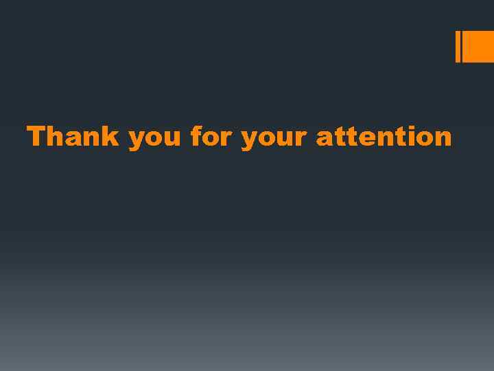 Thank you for your attention 