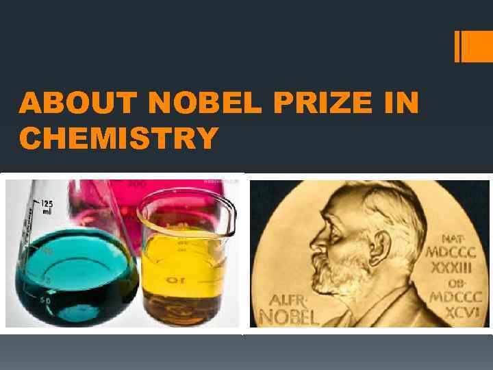 ABOUT NOBEL PRIZE IN CHEMISTRY 