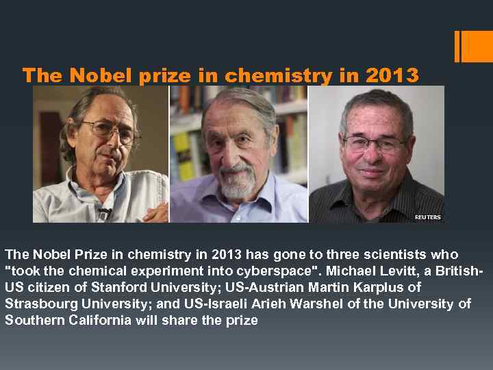 The Nobel prize in chemistry in 2013 The Nobel Prize in chemistry in 2013