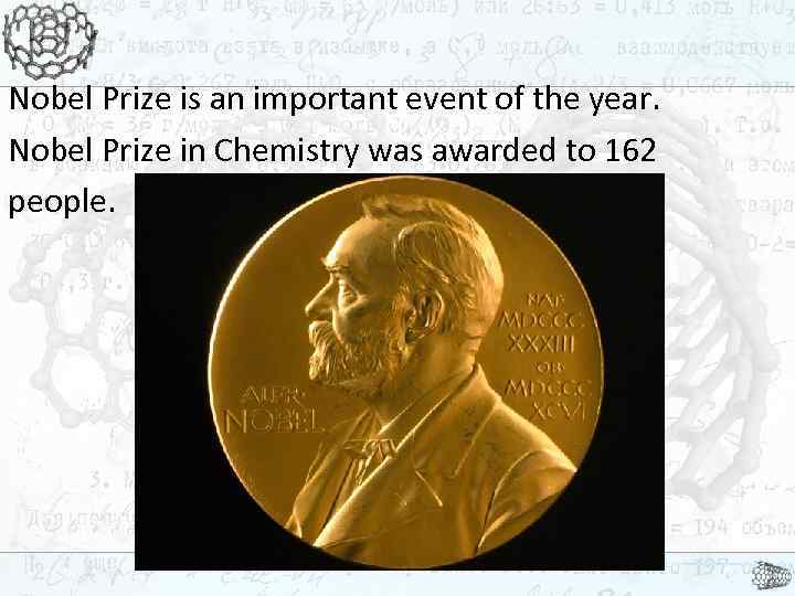 Nobel Prize is an important event of the year. Nobel Prize in Chemistry was