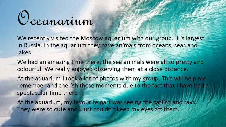 Oceanarium We recently visited the Moscow aquarium with our group. It is largest in