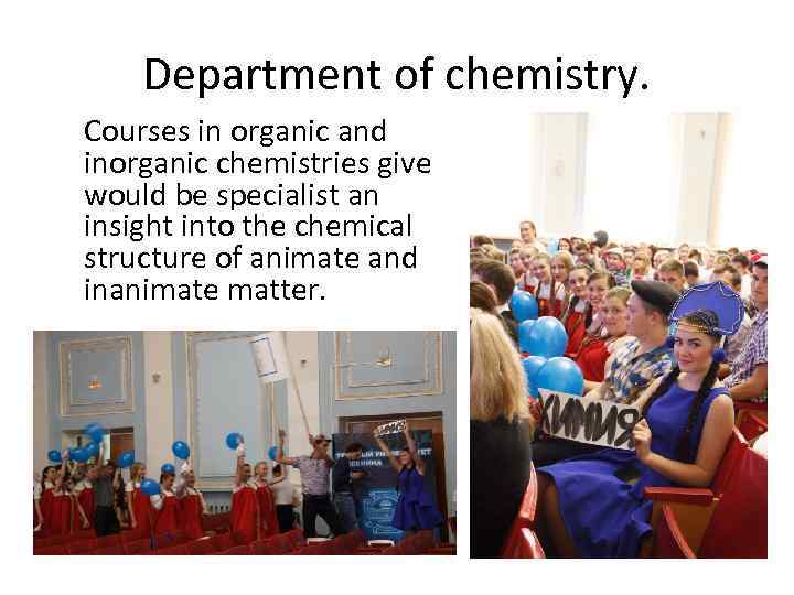 Department of chemistry. Courses in organic and inorganic chemistries give would be specialist an