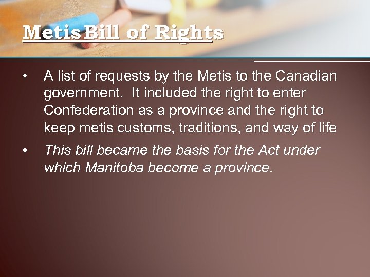 Metis Bill of Rights • A list of requests by the Metis to the