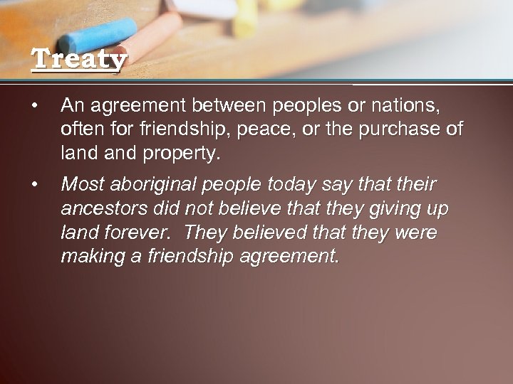 Treaty • An agreement between peoples or nations, often for friendship, peace, or the