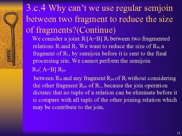 3. c. 4 Why can’t we use regular semjoin between two fragment to reduce