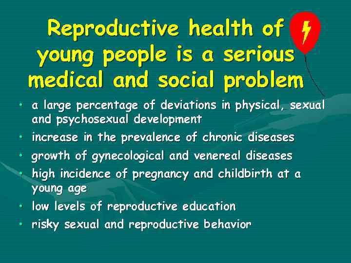 Reproductive health of young people is a serious medical and social problem • a