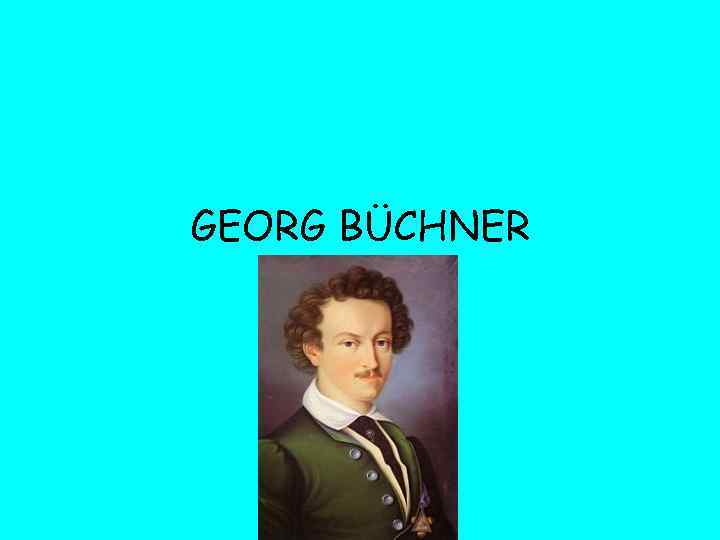 GEORG BÜCHNER 