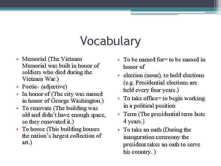 Vocabulary • Memorial (The Vietnam Memorial was built in honor of soldiers who died