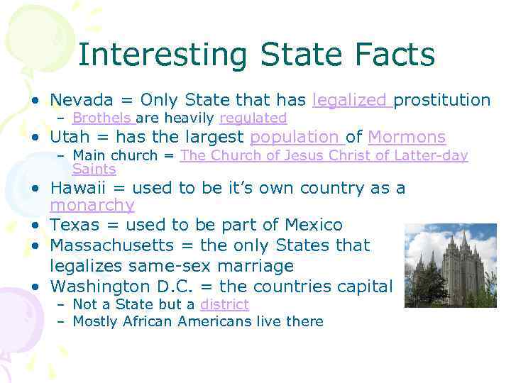 Interesting State Facts • Nevada = Only State that has legalized prostitution – Brothels