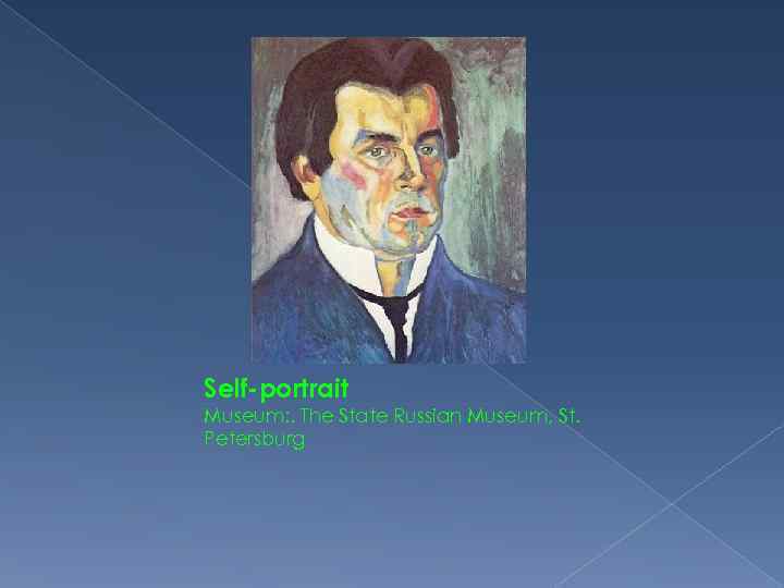 Self-portrait Museum: . The State Russian Museum, St. Petersburg 