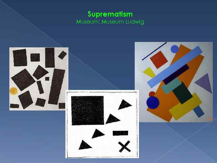 Suprematism Museum: Museum Ludwig 