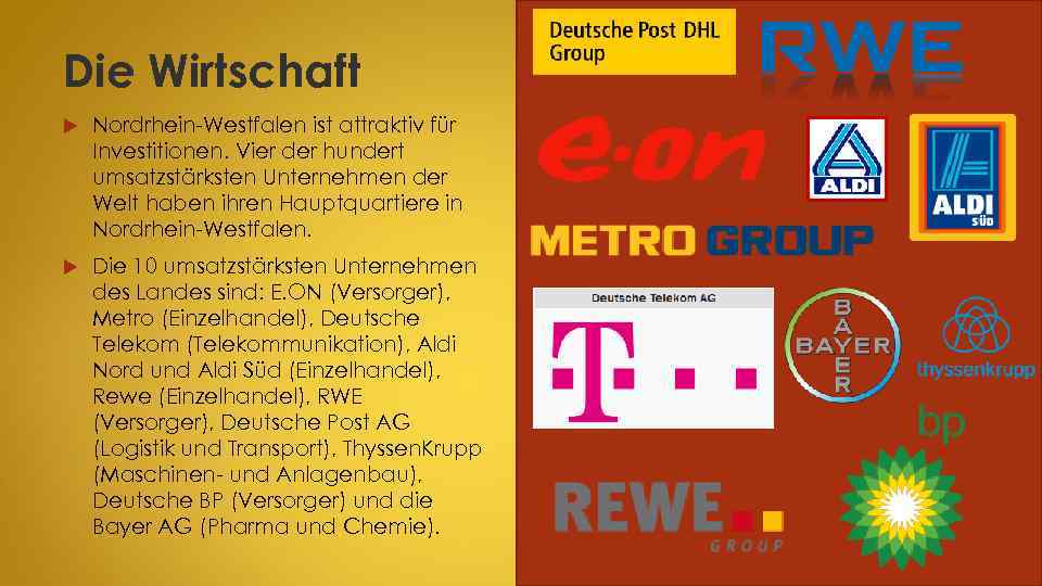 Die Wirtschaft Nordrhein-Westfalen ist attraktiv für Investitionen. Vier der hundert umsatzstärksten Unternehmen der Welt