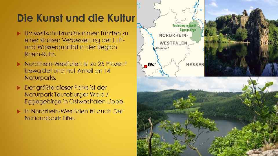 Die Kunst und die Kultur Umweltschutzmaßnahmen führten zu einer starken Verbesserung der Luftund Wasserqualität
