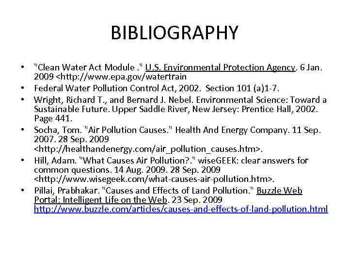 BIBLIOGRAPHY • "Clean Water Act Module. " U. S. Environmental Protection Agency. 6 Jan.