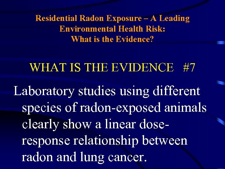 Residential Radon Exposure – A Leading Environmental Health Risk: What is the Evidence? WHAT