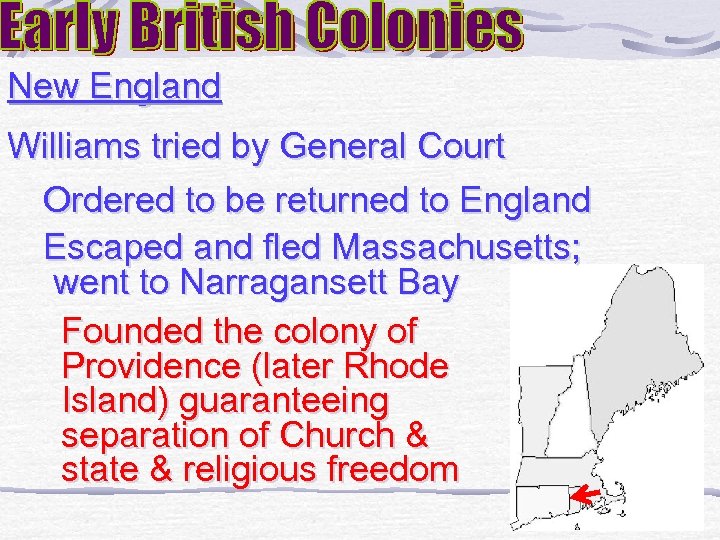 New England Williams tried by General Court Ordered to be returned to England Escaped