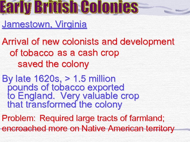 Jamestown, Virginia Arrival of new colonists and development of tobacco as a cash crop