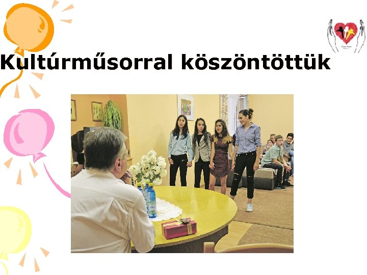 Kultúrműsorral köszöntöttük 