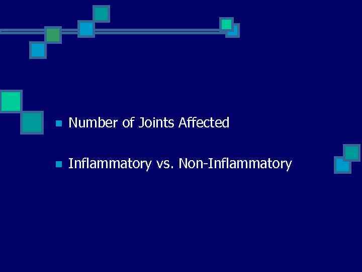 n Number of Joints Affected n Inflammatory vs. Non-Inflammatory 