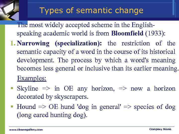 Types of semantic change The most widely accepted scheme in the Englishspeaking academic world