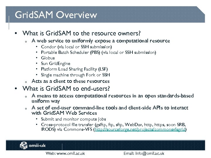 Grid. SAM Overview • What is Grid. SAM to the resource owners? o A