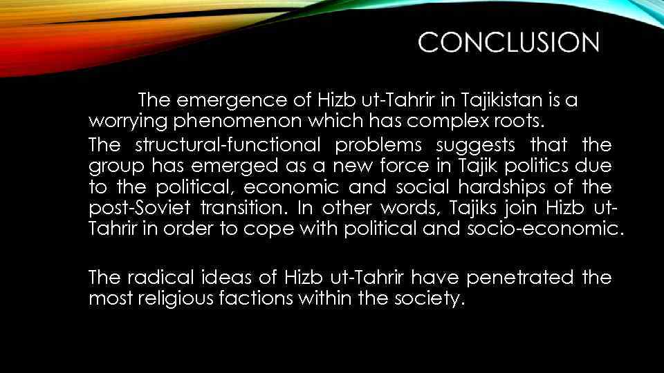 The emergence of Hizb ut-Tahrir in Tajikistan is a worrying phenomenon which has complex