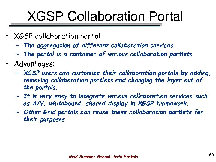 XGSP Collaboration Portal • XGSP collaboration portal – The aggregation of different collaboration services