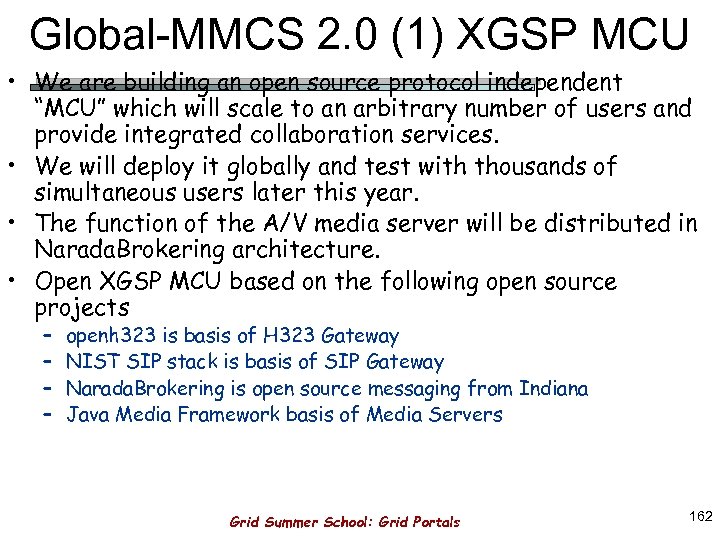 Global-MMCS 2. 0 (1) XGSP MCU • We are building an open source protocol