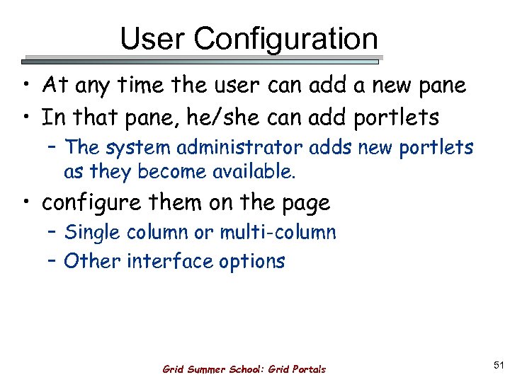 User Configuration • At any time the user can add a new pane •