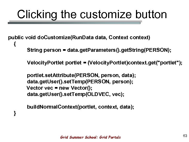 Clicking the customize button public void do. Customize(Run. Data data, Context context) { String
