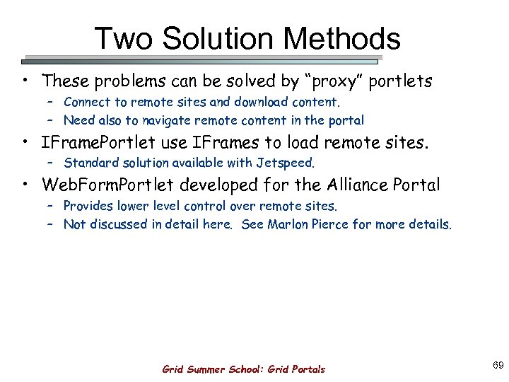 Two Solution Methods • These problems can be solved by “proxy” portlets – Connect