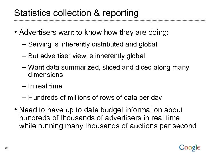 Statistics collection & reporting • Advertisers want to know how they are doing: –