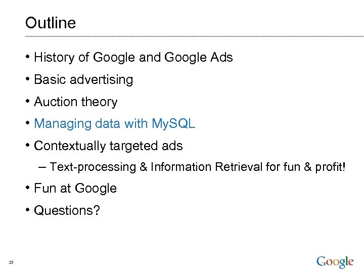 Outline • History of Google and Google Ads • Basic advertising • Auction theory