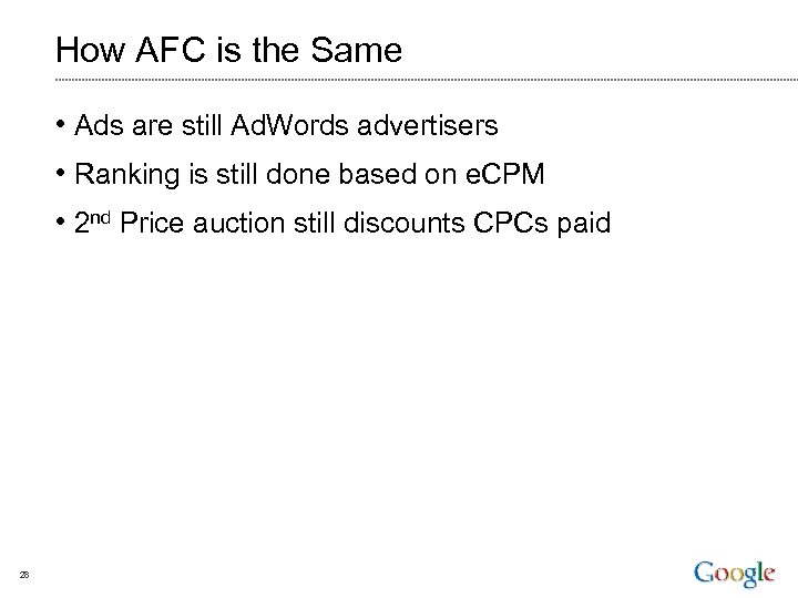 How AFC is the Same • Ads are still Ad. Words advertisers • Ranking