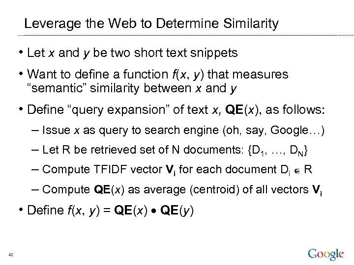 Leverage the Web to Determine Similarity • Let x and y be two short