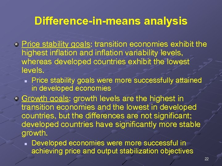 Difference-in-means analysis Price stability goals: transition economies exhibit the highest inflation and inflation variability